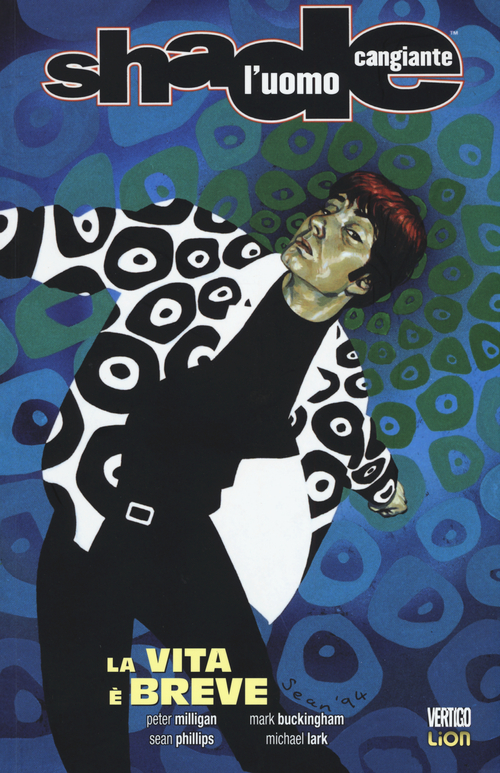 La vita è breve. Shade, l'uomo cangiante