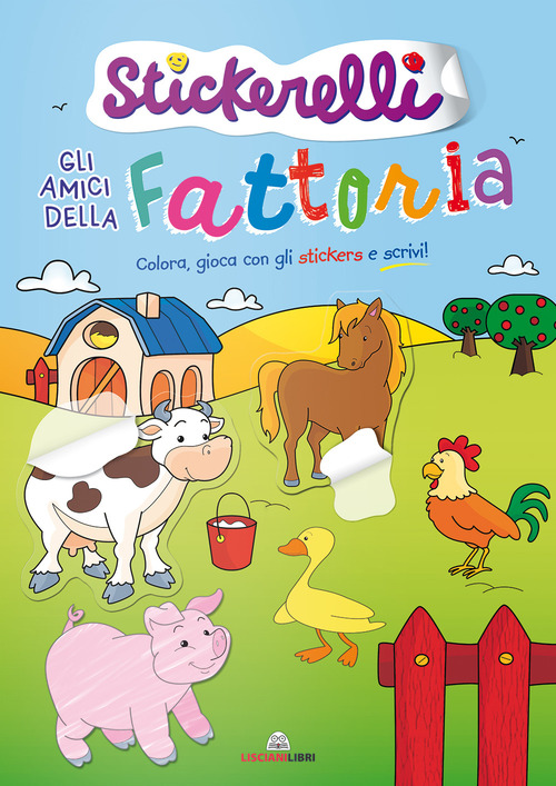 Gli amici della fattoria. Stickerelli. Con adesivi