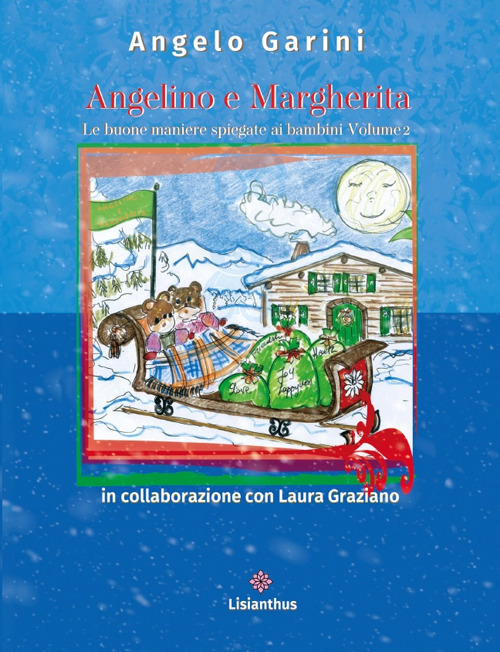 Angelino e Margherita. Le buone maniere spiegate ai bambini