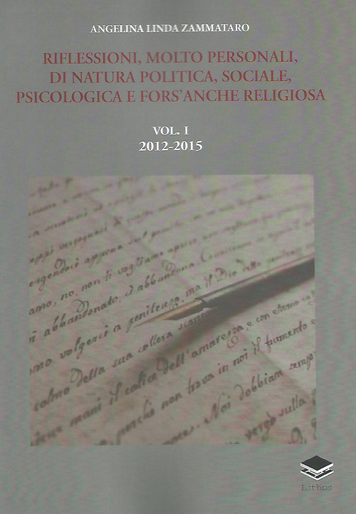 Riflessioni, molto personali, di natura politica, sociale, psicologica e fors'anche religiosa
