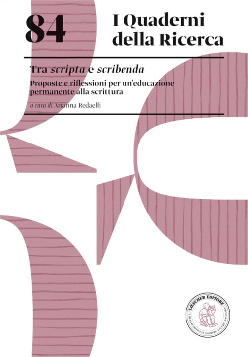 Tra scripta e scribenda. Proposte e riflessioni per un'educazione permanente alla scrittura
