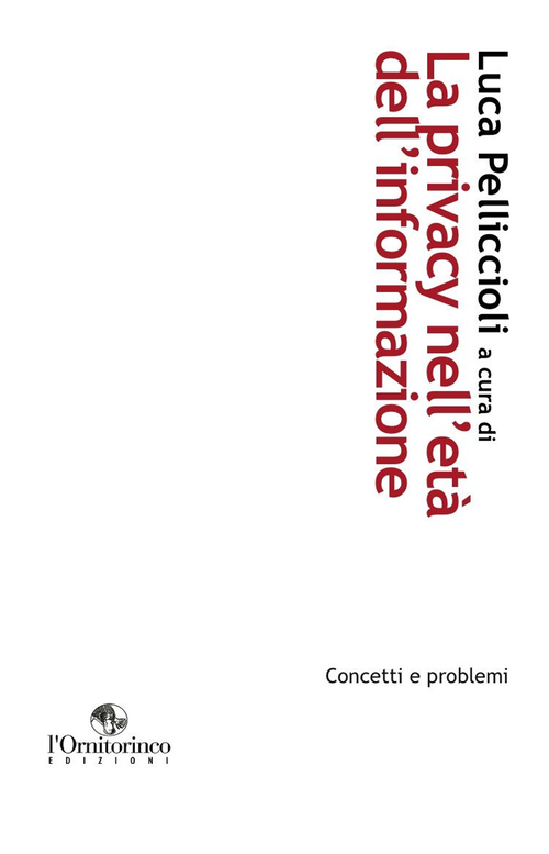 La privacy nell'età dell'informazione. Concetti e problemi