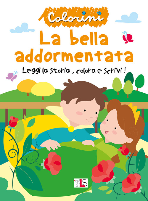 La bella addormentata nel bosco. Leggi la storia, colora e scrivi!