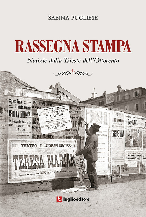 Rassegna stampa. Notizie dalla Trieste dell'Ottocento