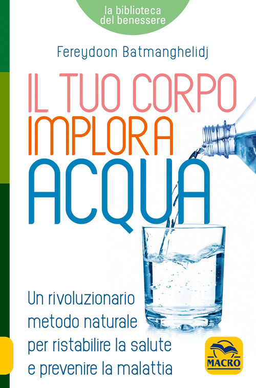 Il tuo corpo implora acqua. Credi di essere malato? Ti sbagli, sei solo assetato!