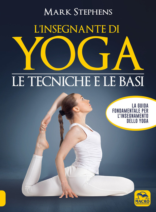 L'insegnante di yoga. Le tecniche e le basi