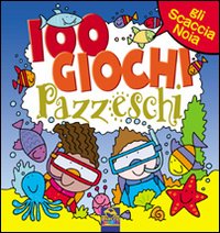 Cento giochi pazzeschi. Blu