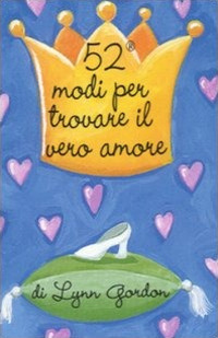 52 modi per trovare il vero amore. Carte