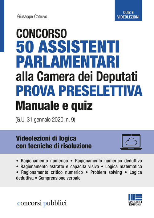 Concorso 50 assistenti parlamentari alla Camera dei Deputati. Prova preselettiva. Manuale e quiz (G.U. 31 gennaio 2020, n. 9)