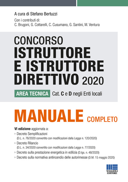Concorso istruttore e istruttore direttivo. Area tecnica cat. C e D negli Enti locali. Manuale completo