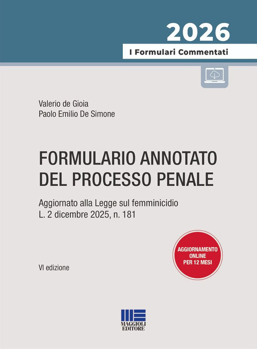 Formulario annotato del processo penale 2026. Aggiornato alla Legge sul femminicidio L. 2 dicembre 2025, n. 181