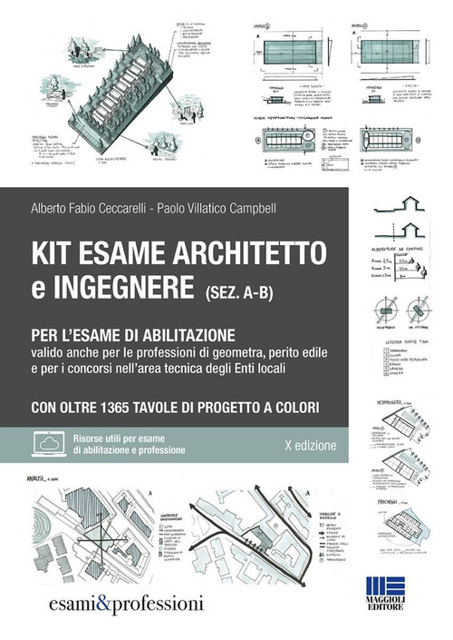 Kit esame di abilitazione alle professioni di architetto sez. A-B, ingegnere sez. A-B, geometra, perito edile e per i concorsi nell'area tecnica degli Enti locali. Con oltre 1365 tavole di progetto a colori