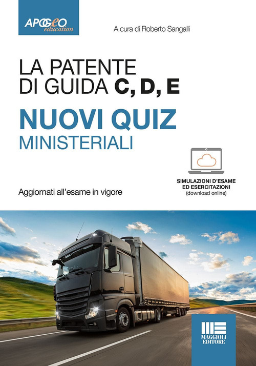 La patente di guida C, D, E. Nuovi quiz ministeriali