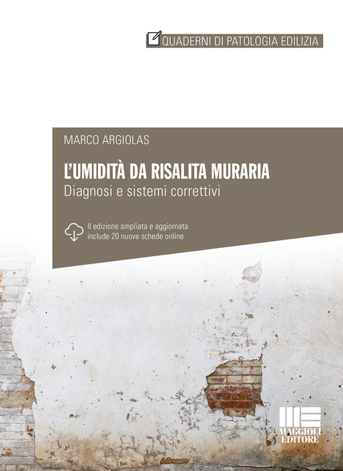 L'umidità da risalita muraria. Diagnosi e sistemi correttivi