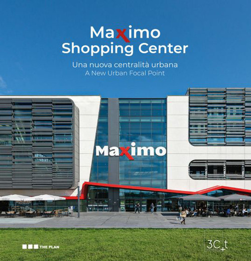 Maximo shopping center. Una nuova centralità urbana