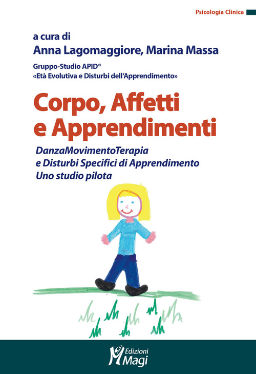 Corpo, affetti e apprendimenti. DanzaMovimentoTerapia e disturbi specifici di apprendimento. Uno studio pilota