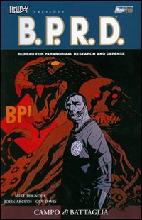 Campo di battaglia. Hellboy presenta B.P.R.D.