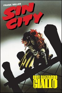 Quel bastardo giallo. Sin city