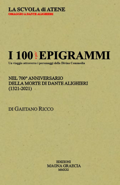 I 100 e più epigrammi. Nel 700° anniversario della morte di Dante Alighieri (1321-2021)