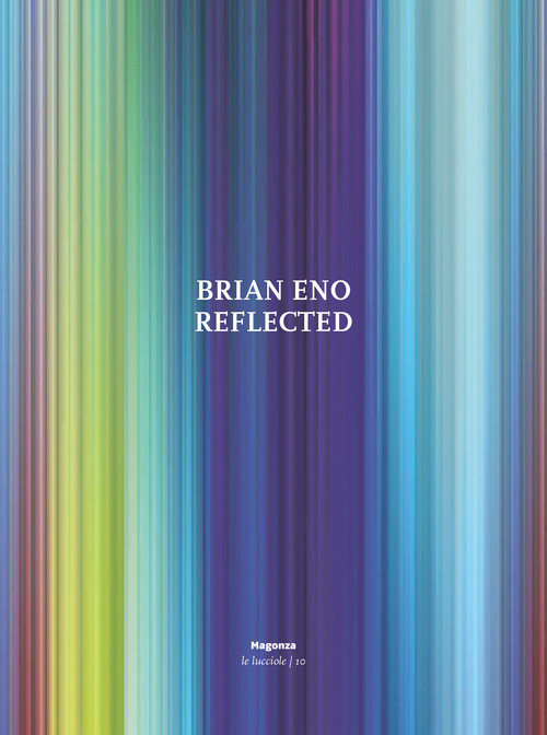 Brian Eno. Reflected