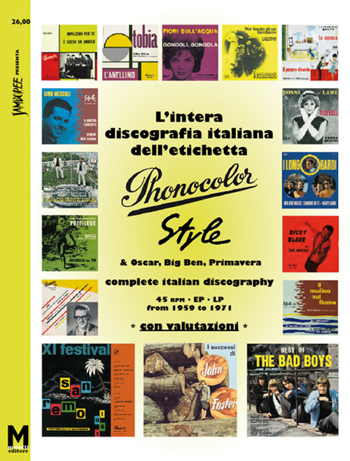 L'intera discografia italiana dell'etichetta Phonocolor-Style. 45 rpm, Ep, LP dal 1959 al 1971