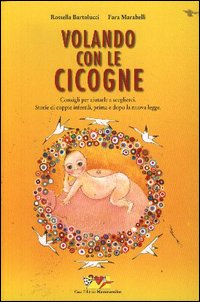 Volando con le cicogne. Consigli per aiutarle a sceglierci
