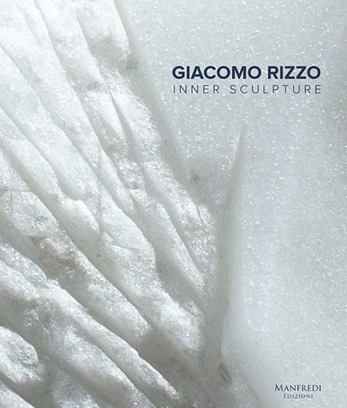 Giacomo Rizzo. Inner sculpture-Scultura interiore