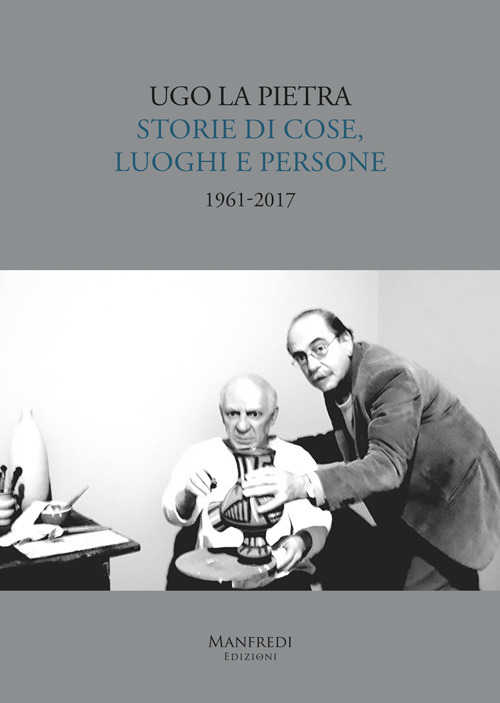 Storie di cose, luoghi e persone (1961-2017)