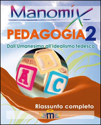 Manomix di pedagogia. Riassunto completo