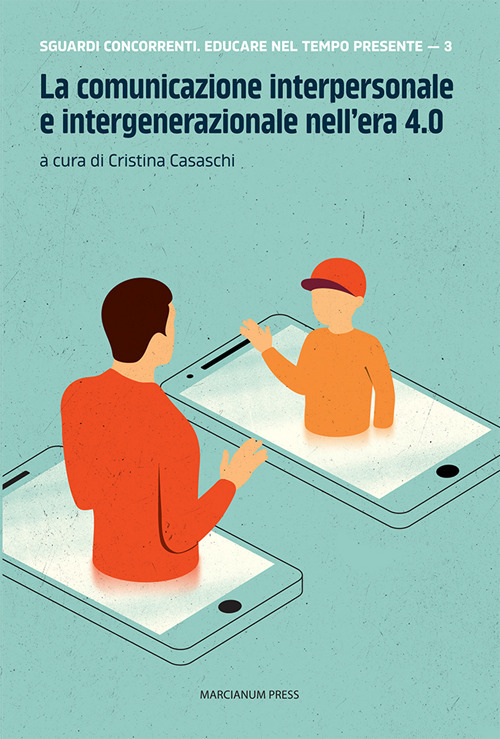 La comunicazione interpersonale e intergenerazionale nell'era 4.0