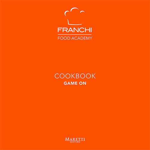 Franchi Food Academy. Cookbook, game on