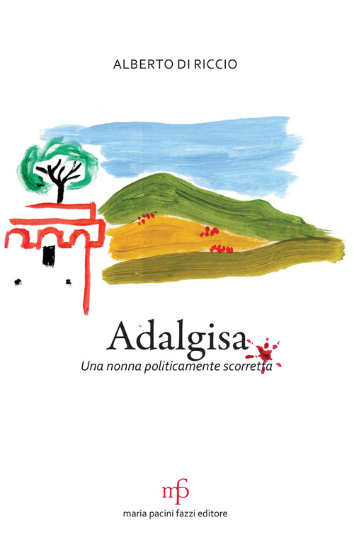 Adalgisa. Una nonna politicamente scorretta