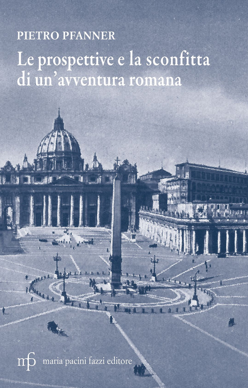 Le prospettive e la sconfitta di un'avventura romana