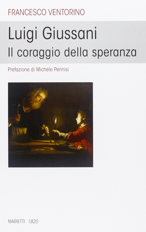 Luigi Giussani. Il coraggio della speranza