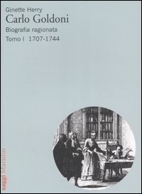 Carlo Goldoni. Biografia ragionata