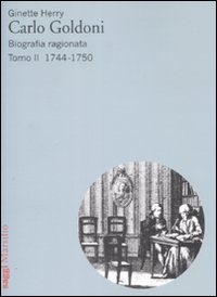 Carlo Goldoni. Biografia ragionata
