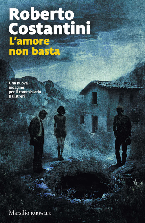 L'amore non basta. Una nuova indagine per il commissario Balistreri