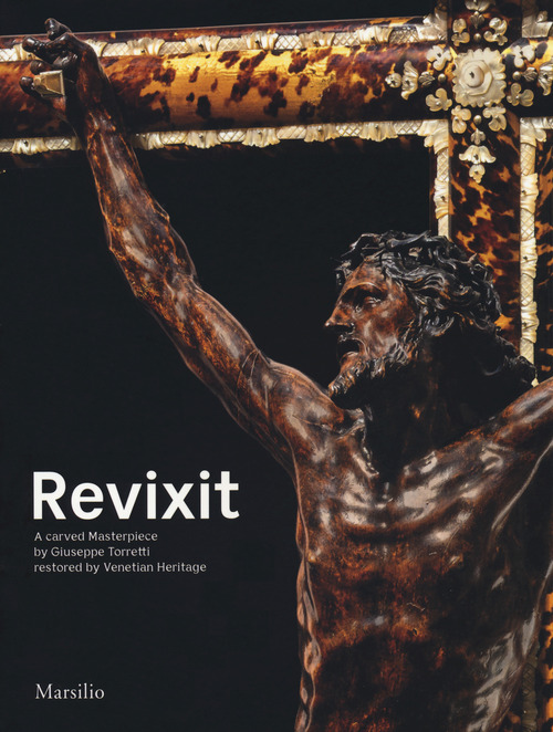 Revixit. A carved masterpiece by Giuseppe Torretti restored by Venetian Heritage