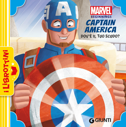 Dov'è il tuo scudo? Captain America. Marvel beginnings