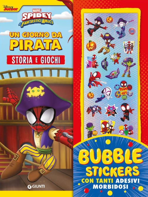 Un giorno da pirata. Bubble stickers. Storia e giochi. Spidey e i suoi fantastici amici