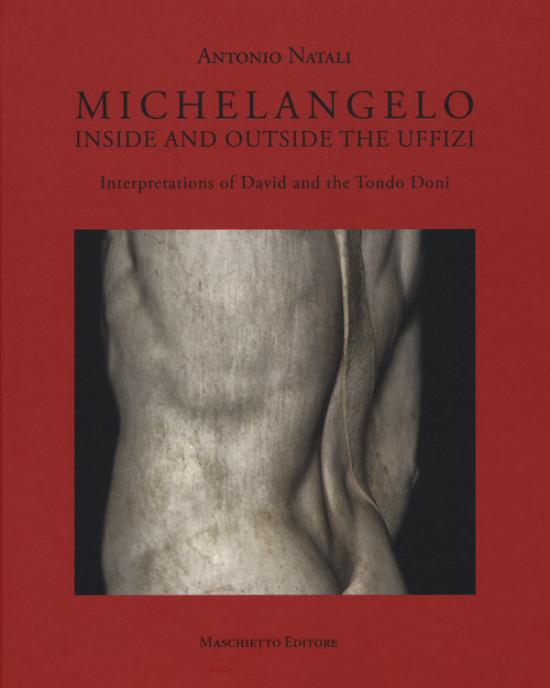 Michelangelo. Interpretations of David and Tondo Doni