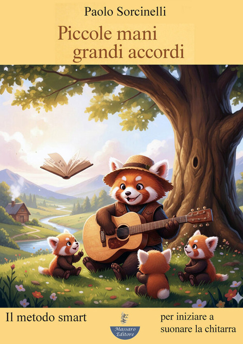Piccole mani. Grandi accordi. Il metodo smart per iniziare a suonare la chitarra