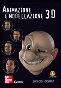 Animazione e modellazione 3D. Con CD-ROM