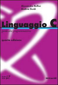 Linguaggio C. Guida alla programmazione
