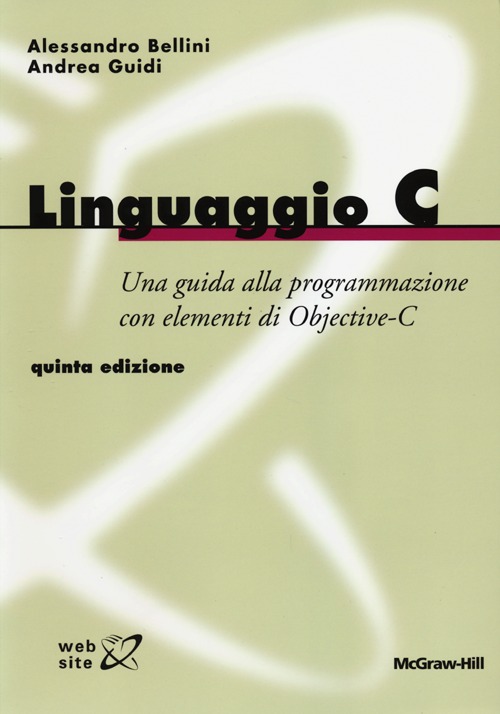 Linguaggio C. Guida alla programmazione con elementi di Objective-C