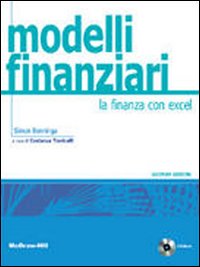 Modelli finanziari. La finanza con Excel. Con CD-ROM