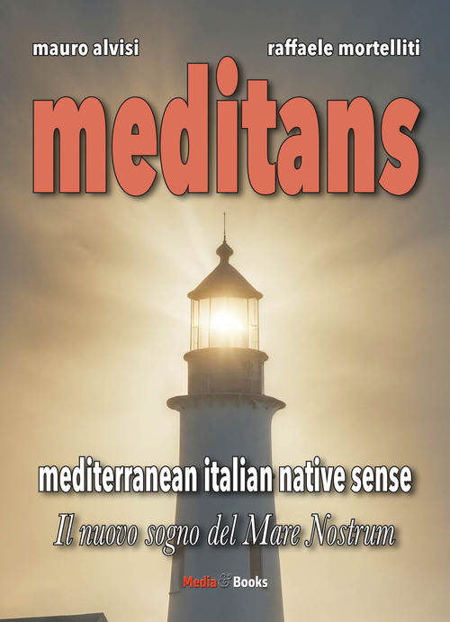 Meditans. Il nuovo sogno del Mare Nostrum