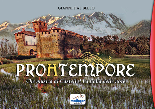 Prohtempore. Che musica al castello! La fiaba delle note