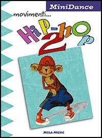 Movimenti... hip hop. Con CD Audio