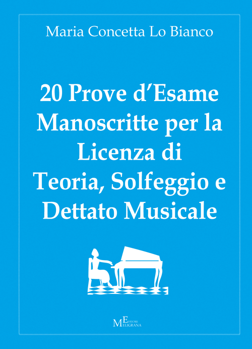 20 prove d'esame manoscritte per la licenza di teoria, solfeggio e dettato musicale